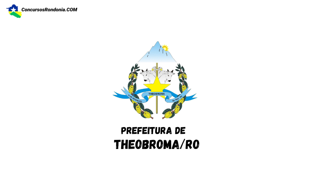 Prefeitura de Theobroma (RO) Divulga Processo Seletivo para Monitores e Motoristas 