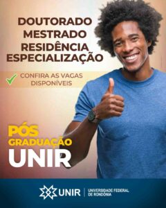 Oportunidades de Mestrado na Universidade Federal de Rondônia: Saiba Como Participar