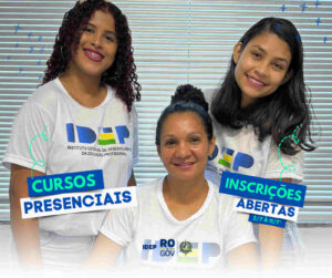 IDEP/RO abre inscrições para cursos gratuitos Presenciais em Porto Velho