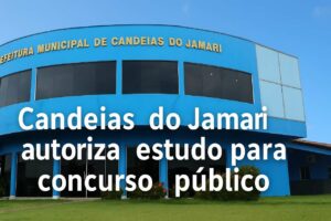 Prefeitura de Candeias do Jamari autoriza estudo para concurso público