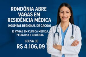 Sesau RO divulga edital de residência médica no Hospital Regional de Cacoal