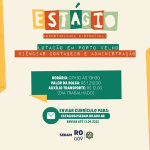 SEDAM abre vagas de estágio em Porto Velho com bolsa de R$ 1,2 mil
