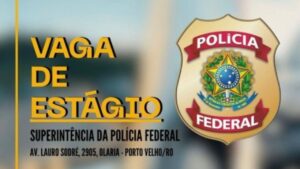 Polícia Federal abre vaga de estágio para estudantes de Direito em Porto Velho