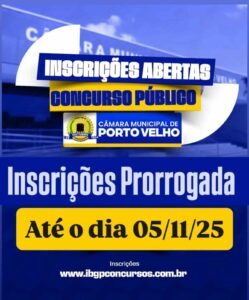 Câmara de Porto Velho prorroga prazo de inscrições do concurso público