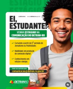 Detran-RO abre vaga de estágio para estudantes de Jornalismo e Publicidade