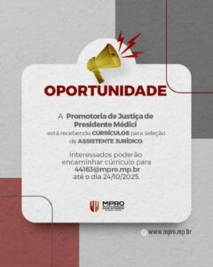 MPRO abre seleção para Assistente Jurídico em Presidente Médici