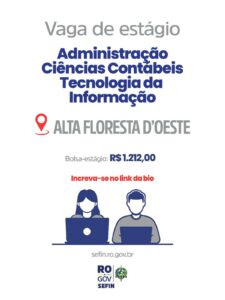 SEFIN abre vagas de estágio de nível superior em Alta Floresta D’Oeste
