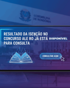 Resultado da isenção no concurso ALE RO já está disponível para consulta