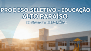 Processo seletivo com 56 vagas para contratação temporária na Educação de Alto Paraíso