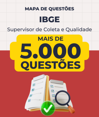 Mapa de Questões Online: IBGE - Supervisor de Coleta e Qualidade com 5 Mil Questões