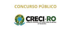 Concurso do CRECI-RO tem oportunidades em Porto Velho Ji-Paraná e Vilhena