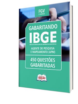 Caderno de Questões IBGE: 450 Questões Gabaritadas para Agente de Pesquisas e Mapeamento