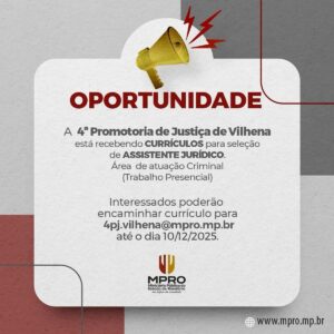 MPRO abre seleção para Assistente Jurídico em Vilhena