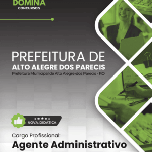 Apostila para Agente Administrativo – Alto Alegre dos Parecis/RO 2026 Apostila para Agente Administrativo – Alto Alegre dos Parecis/RO 2026