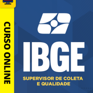 Curso Profissional IBGE: Supervisor de Coleta e Qualidade – Preparação Pós-edital