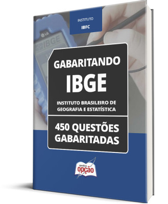 Caderno IBGE: 450 Questões Gabaritadas para Aprendizagem Eficiente