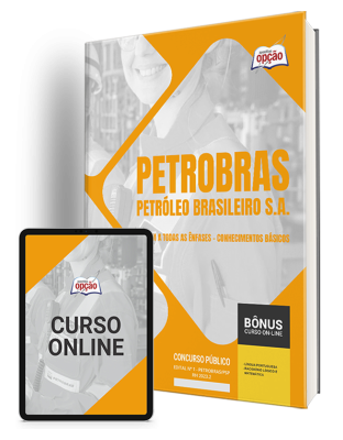 Apostila Petrobras: Conhecimentos Básicos Comuns a Todas as Ênfases