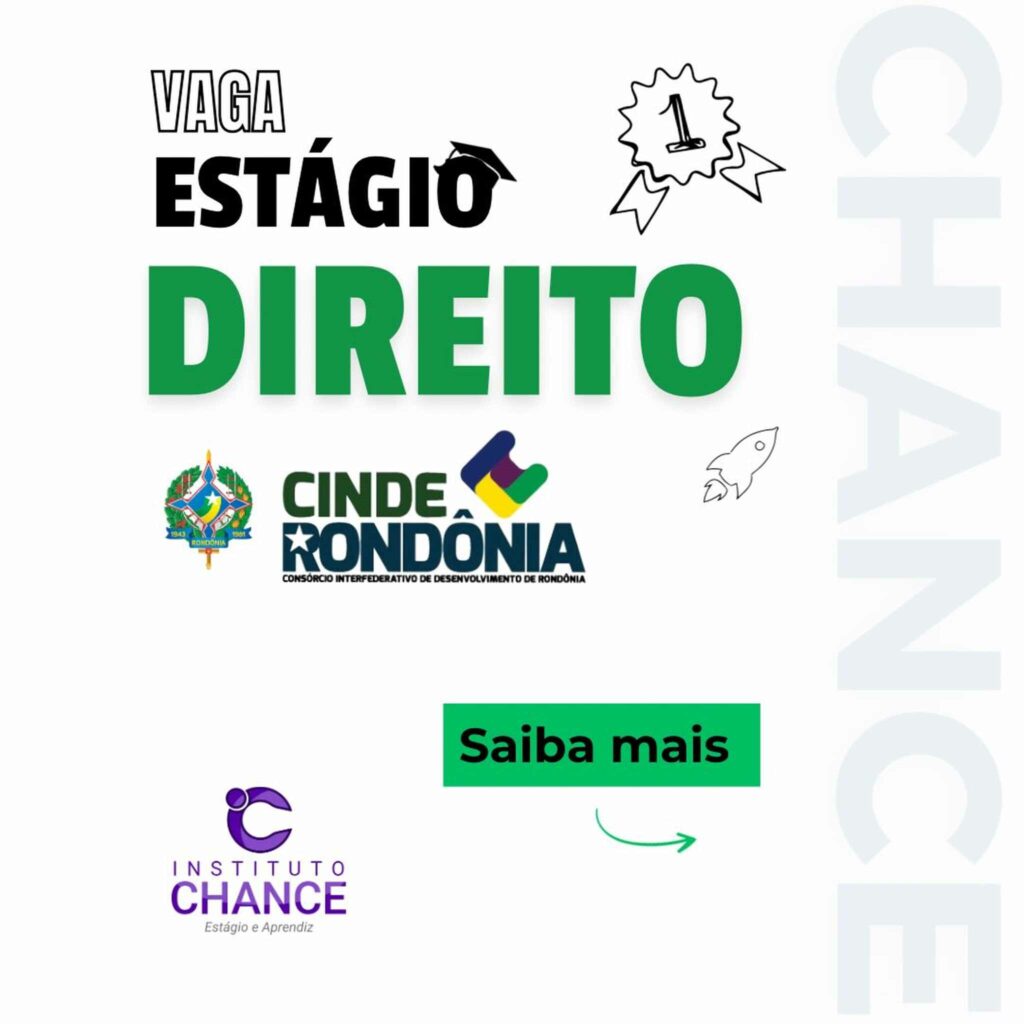 Cinderondônia abre vaga de estágio em Direito com bolsa de R$ 1,8 mil Cinderondônia abre vaga de estágio em Direito com bolsa de R$ 1,8 mil