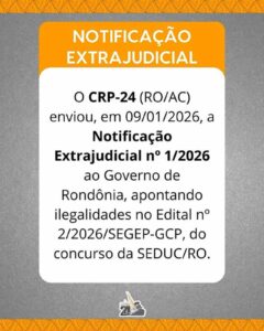 Edital da SEDUC em Rondônia descumpre lei federal aponta CRP-24 em notificação