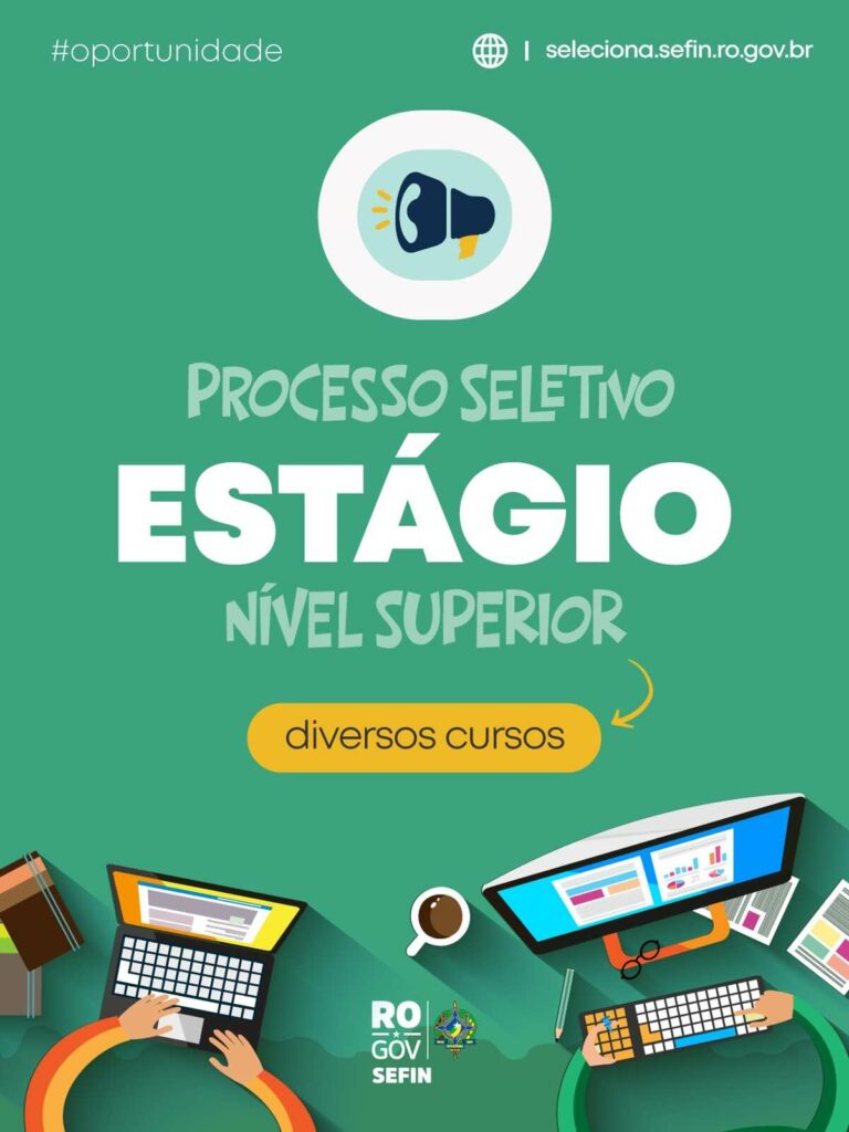 SEFIN-RO abre processo seletivo de estágio para estudantes de nível superior; veja como se inscrever