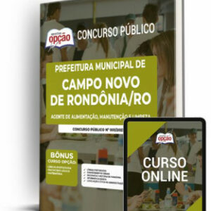 Apostila Completa: Pref. de Campo Novo de Rondônia - Agente de Alimentação, Manutenção e Limpeza