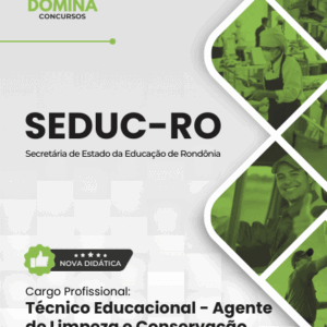 Apostila Técnica para Agente de Limpeza – SEDUC RO 2026: Guia Completo