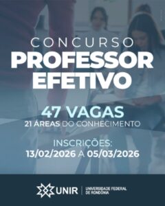 UNIR abre concurso público com 47 vagas para professor de nível superior