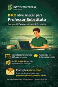 IFRO Ji-Paraná abre processo seletivo para professor com remuneração de até R$ 8 mil
