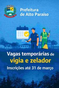 Prefeitura de Alto Paraíso – RO abre seleção para vigia e zelador com ensino fundamental