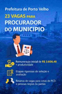Prefeitura de Porto Velho abre 23 vagas em concurso para Procurador do Município