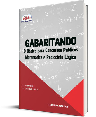 Apostila Gabaritando: Material completo para concursos de Matemática e Raciocínio Lógico
