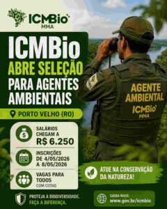 ICMBio abre seleção para agentes ambientais em Porto Velho; salários chegam a R$ 6.250