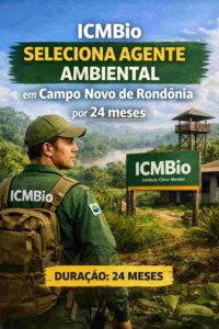 ICMBio seleciona agente ambiental em Campo Novo de Rondônia por 24 meses
