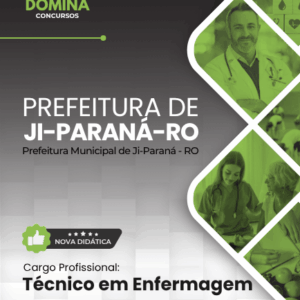Apostila atualizada para Técnico em Enfermagem no concurso Prefeitura de Ji Paraná