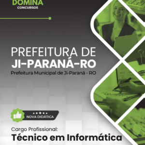 Apostila atualizada do Concurso Prefeitura Ji-Paraná para Técnico em Informática