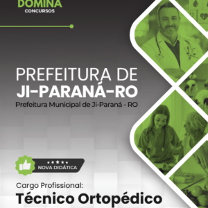 Apostila atualizada para Técnico Ortopédico no concurso Prefeitura Ji-Paraná 2026