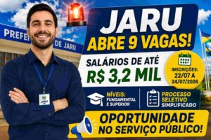 Jaru abre 9 vagas com salários de até R$ 3,2 mil para fundamental e superior