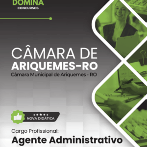 Apostila atualizada para Agente Administrativo no concurso Câmara de Ariquemes 2026