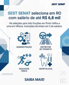 SEST SENAT seleciona em RO com salário de até R$ 6,8 mil