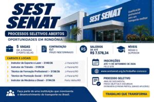 SEST Senat abre seleções em RO com salários de até R$ 7,5 mil
