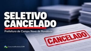 Campo Novo de Rondônia cancela seletivo com 12 vagas