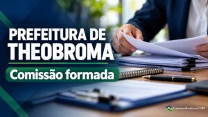 Theobroma forma comissão para novo concurso público da prefeitura