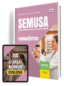 Apostila atualizada SEMUSA Porto Velho-RO para o cargo de Farmacêutico