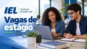 IEL reúne estágios em Rondônia com bolsas de até R$ 2,1 mil