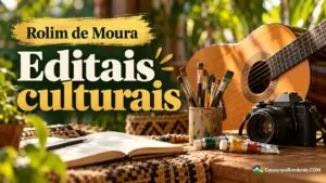 Rolim de Moura divulga cinco editais culturais com mais de R$ 423 mil